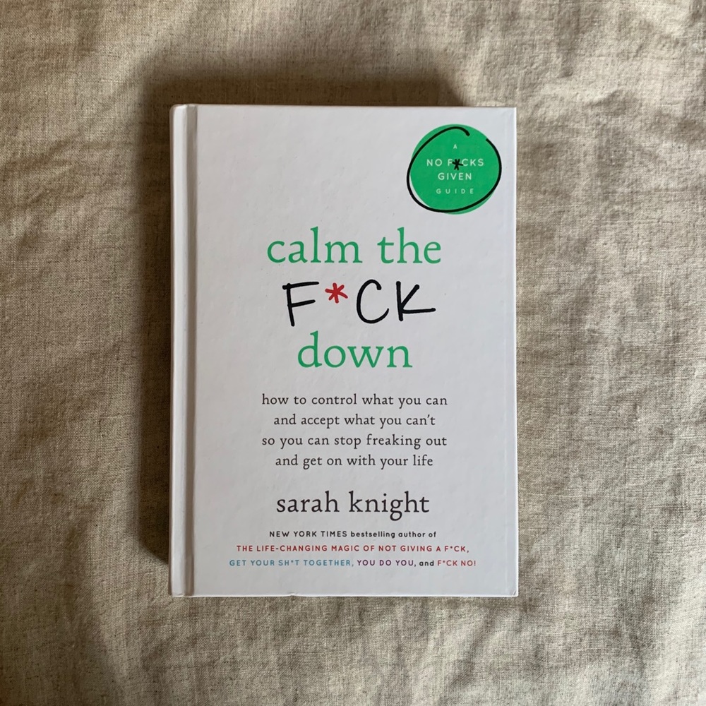 calm the f*ck down by Sarah knight